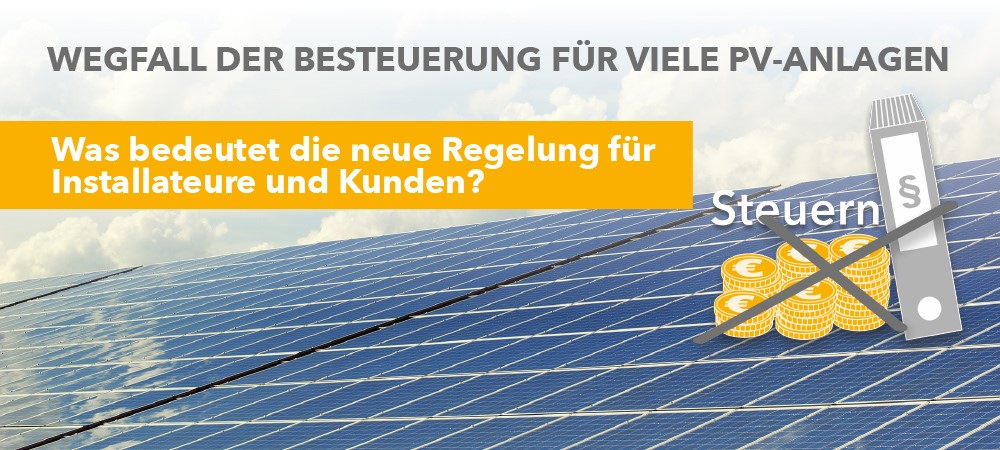 Wegfall der Besteuerung für viele PV-Anlagen